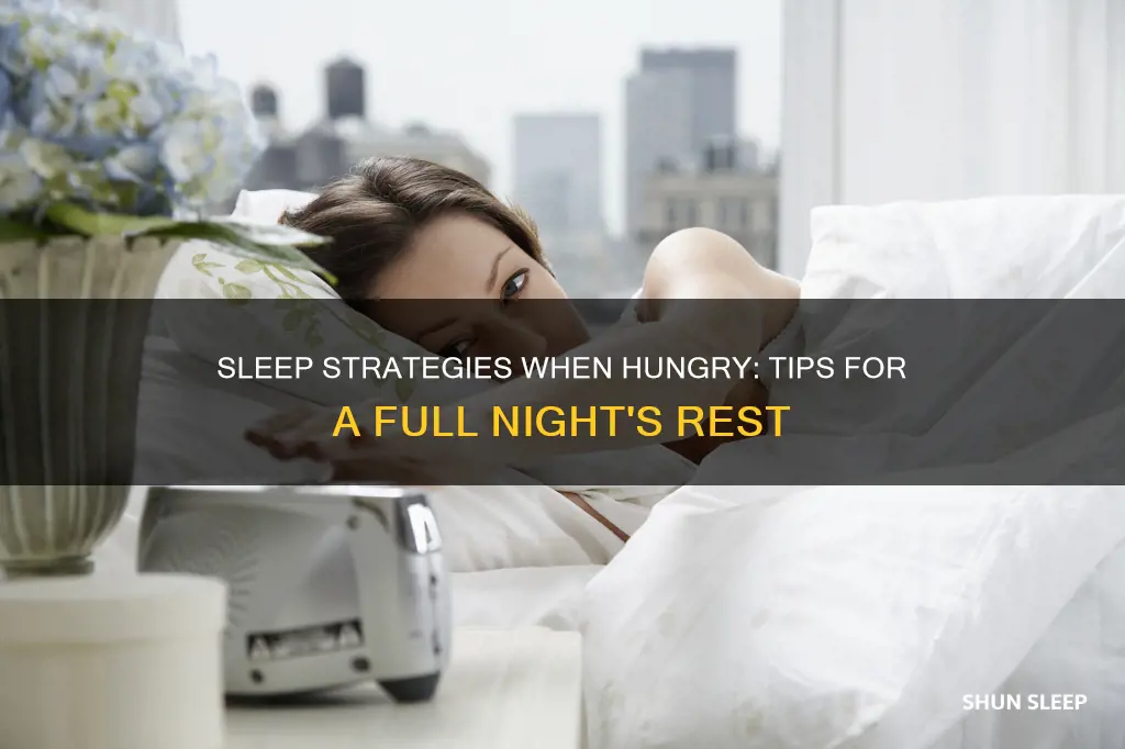 how to sleep hen your hungry without eating