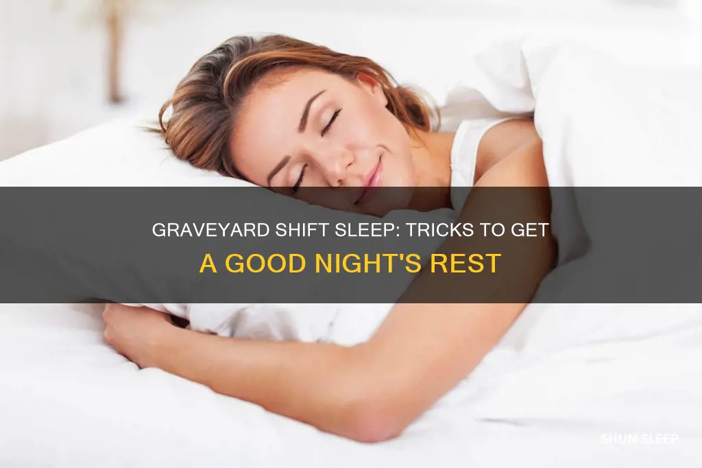 how to sleep if you work graveyard