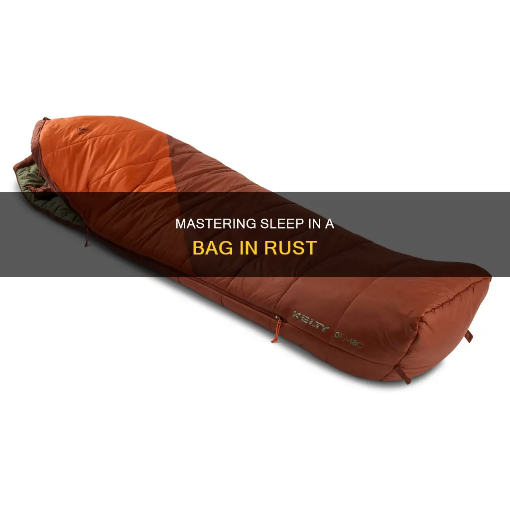how to sleep in a bag rust