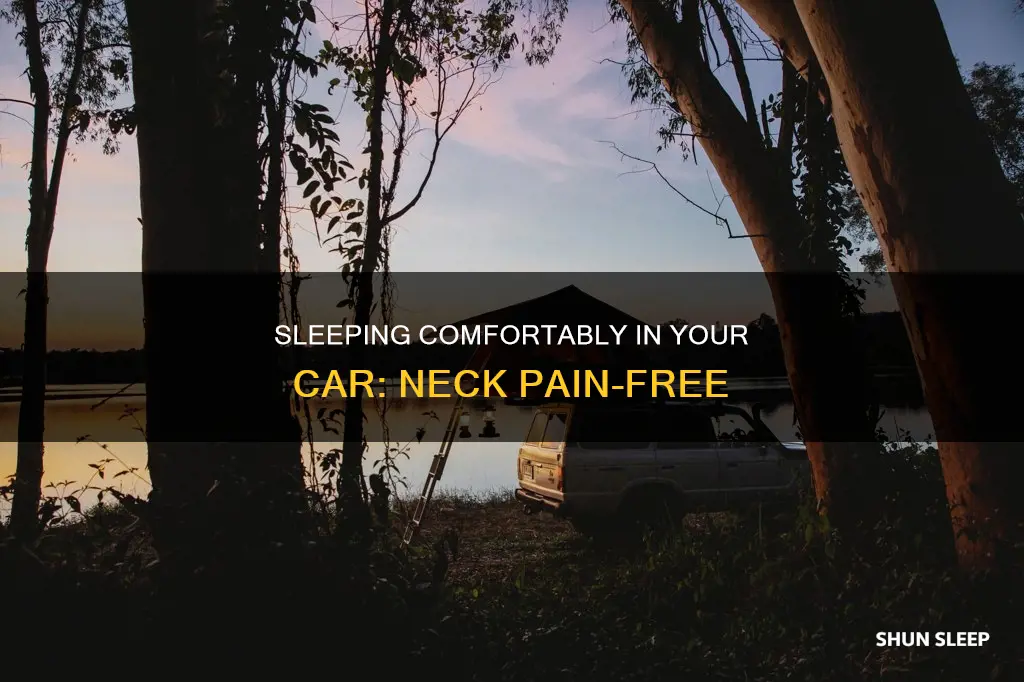 how to sleep in a car without hurting your neck