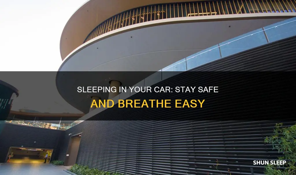how to sleep in a car without suffocating