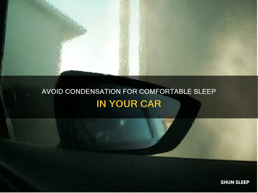 how to sleep in car without condensation