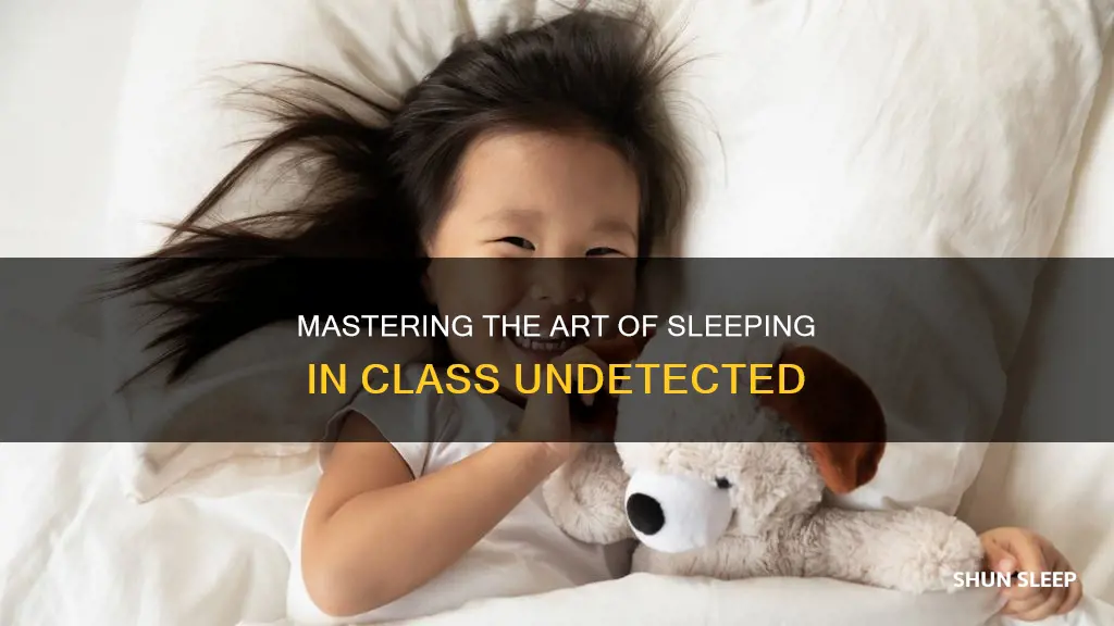how to sleep in class without being caught