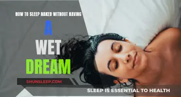 Preventing Wet Dreams While Sleeping Naked