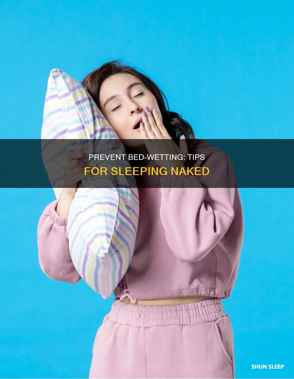 how to sleep naked without peeing