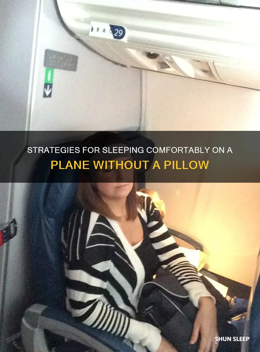how to sleep on a plane without a neck pillow