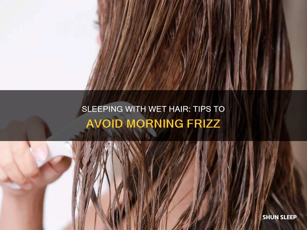 how to sleep on wet hair without messing it up