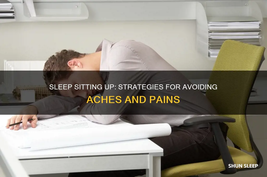 how to sleep siting up without aches