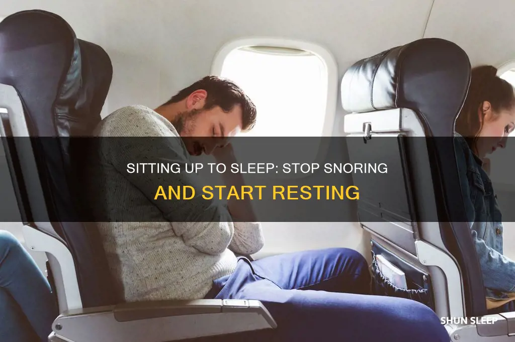 how to sleep sitting up without snoring