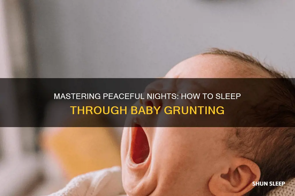 how to sleep through baby grunting