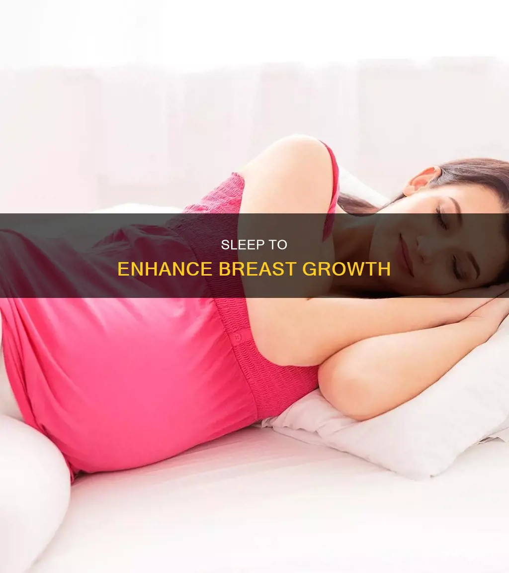 how to sleep to better helo your breasts grow
