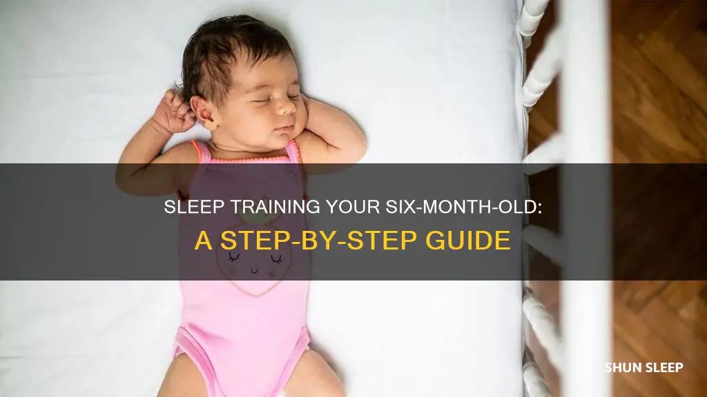 how to sleep train a six month old
