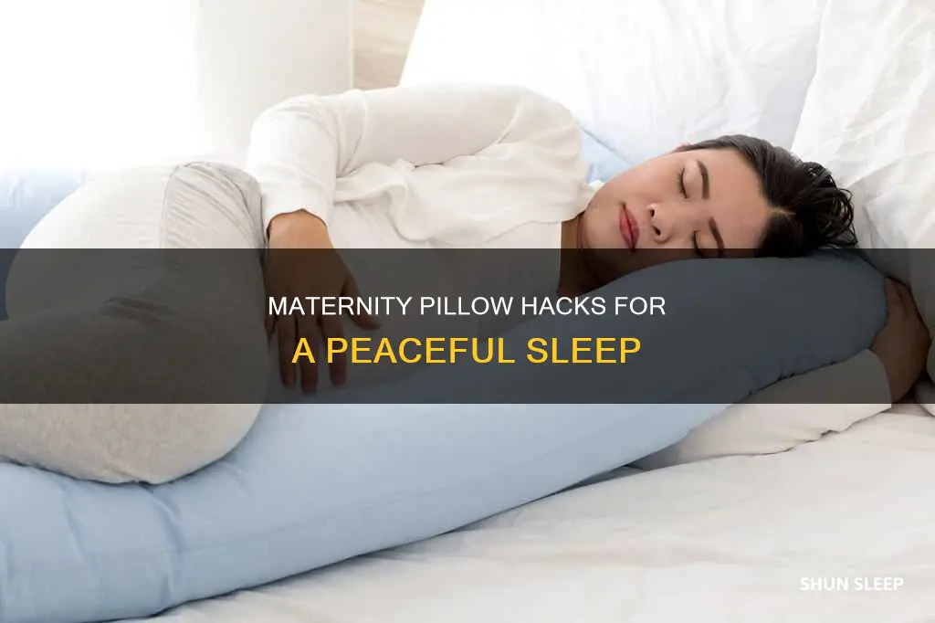 how to sleep using a maternity pillow