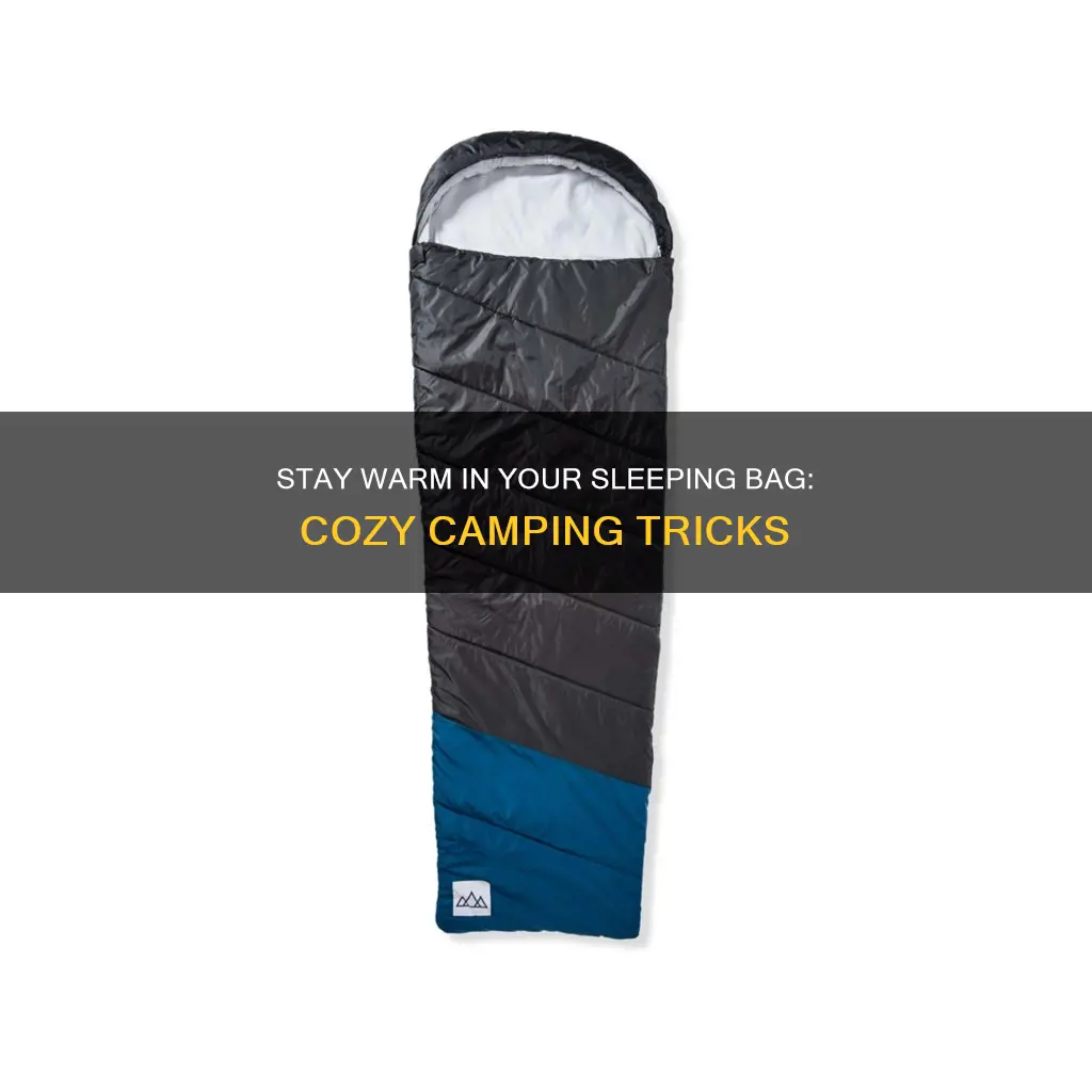 how to sleep warm in a sleeping bag