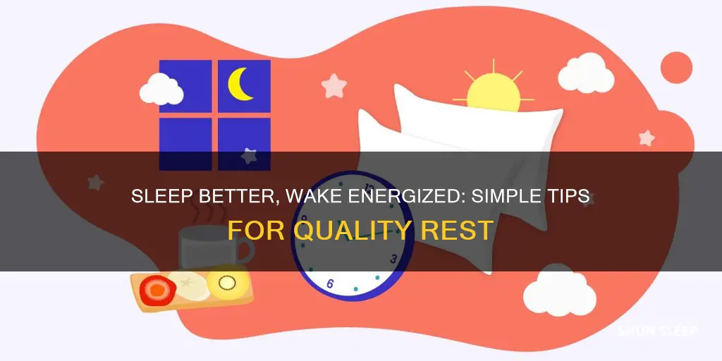 how to sleep well and wake up energized