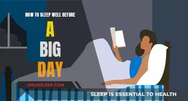 Prepare for a Big Day: Get a Good Night's Sleep