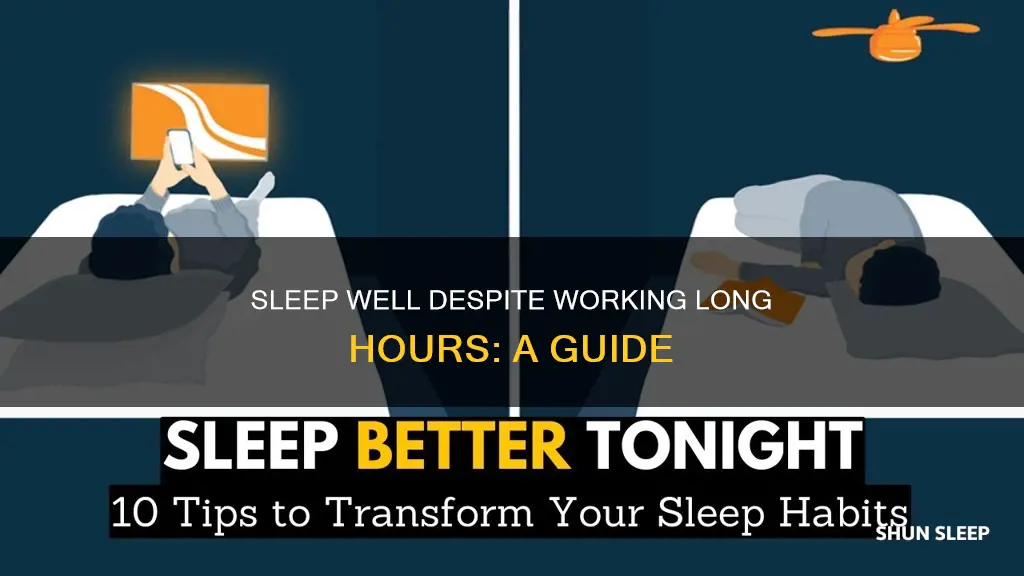 how to sleep well if you work a lot