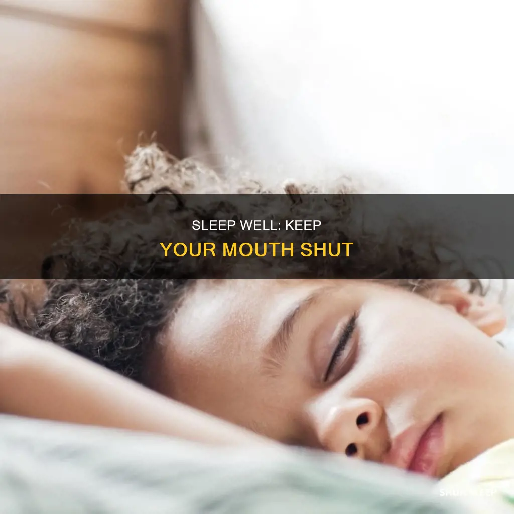 how to sleep well without opening your mouth