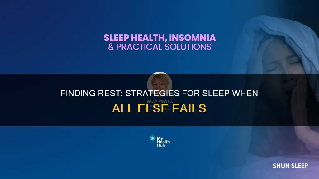 how to sleep when nothing works