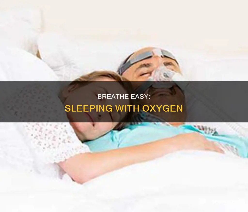 how to sleep while using oxygen