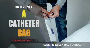 Catheter Bag: Sleeping Tips and Tricks