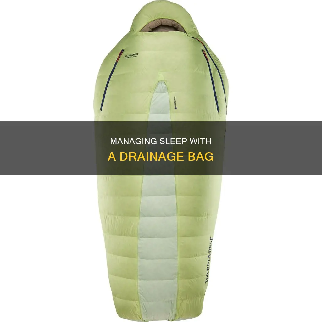 how to sleep with a drainaige bag