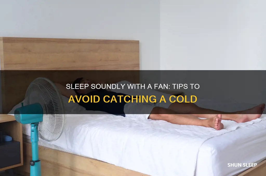 how to sleep with a fan without getting sick