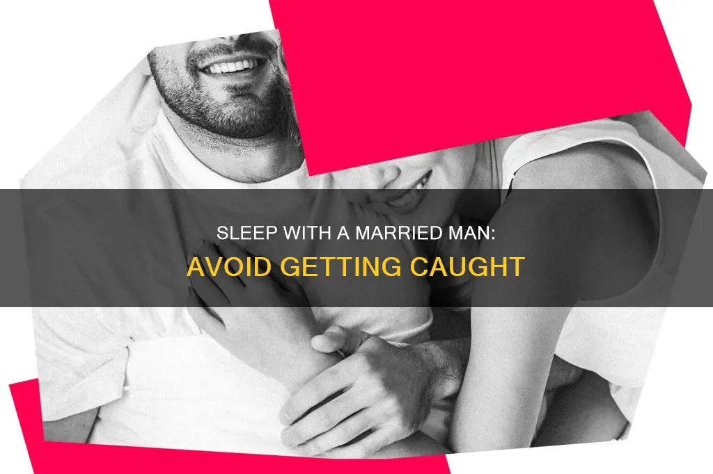 how to sleep with a man without wife knowing