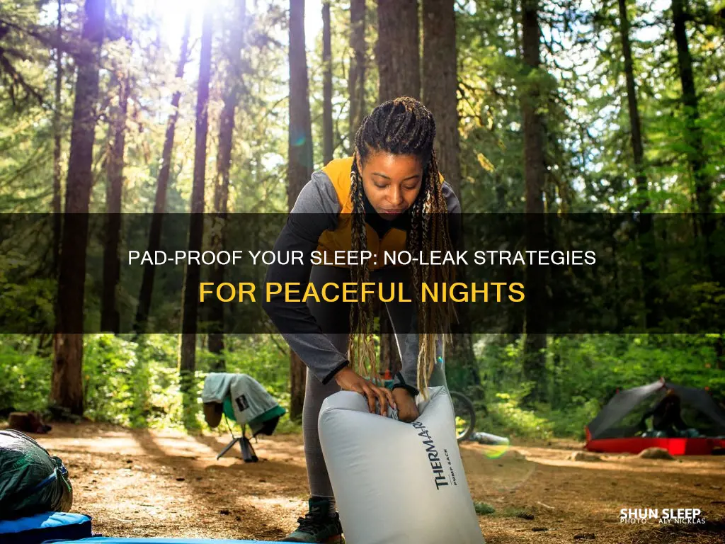 how to sleep with a pad without leaking