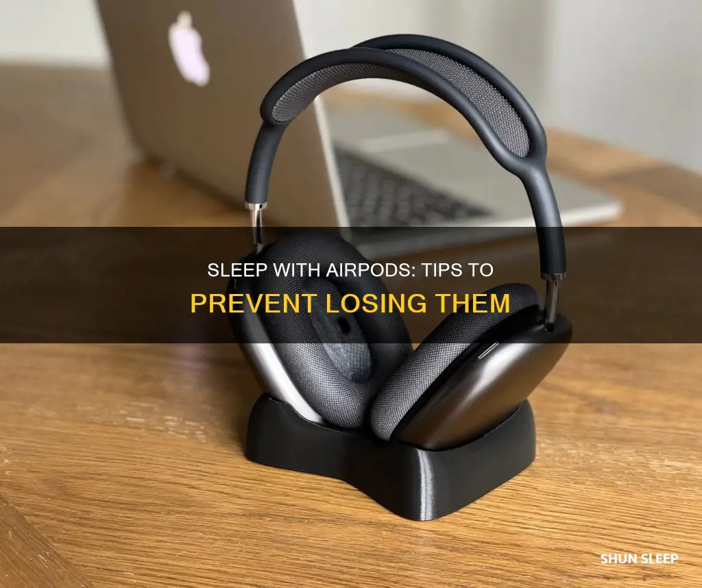 how to sleep with airpods in without losing them