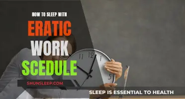 Adjusting Sleep with an Erratic Work Schedule