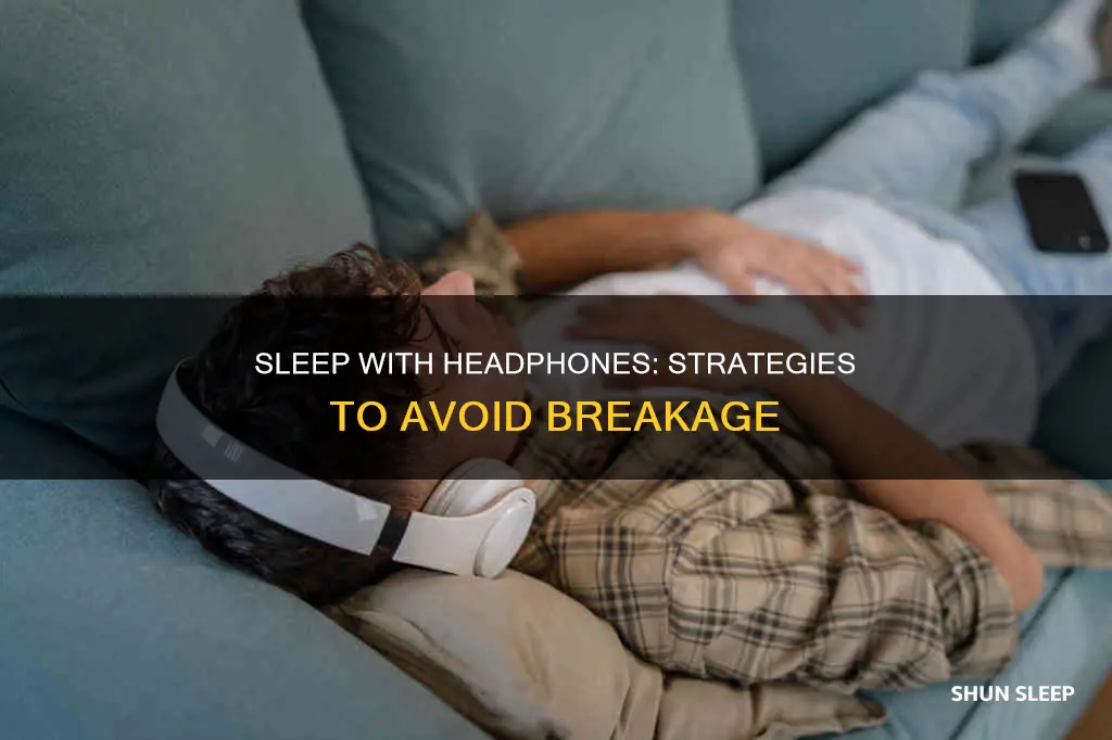 how to sleep with headphones without breaking them