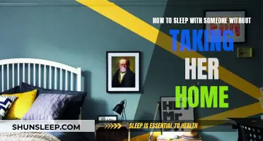 Sleeping with Someone Without Taking Her Home: A Guide