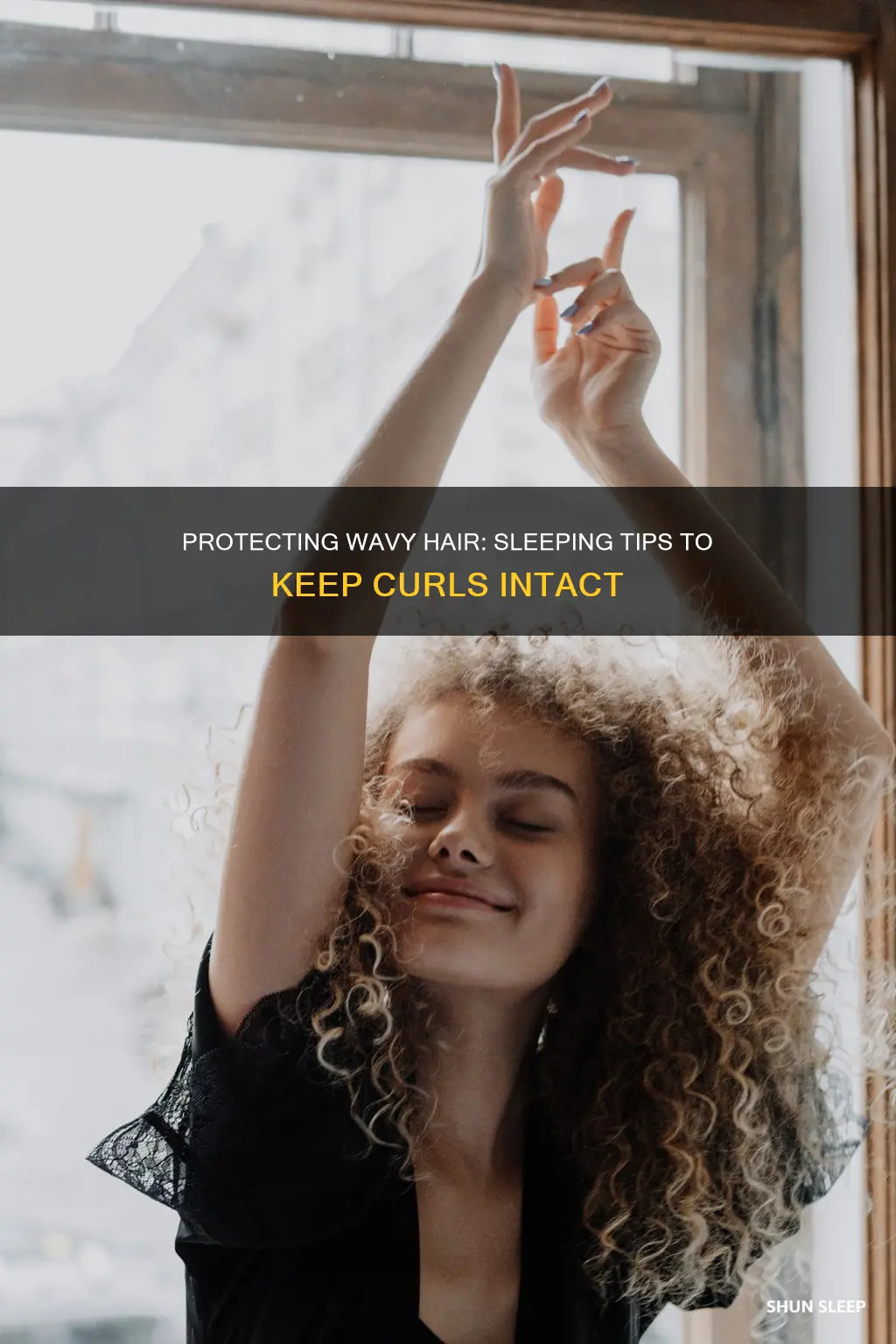 how to sleep with wavy hair without ruining it