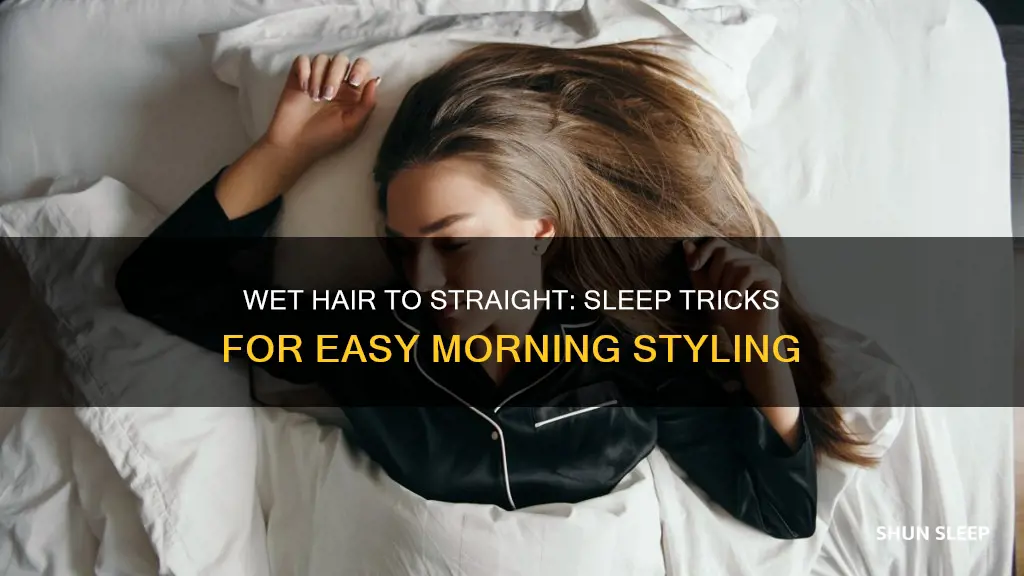how to sleep with wet hair and wake up straight