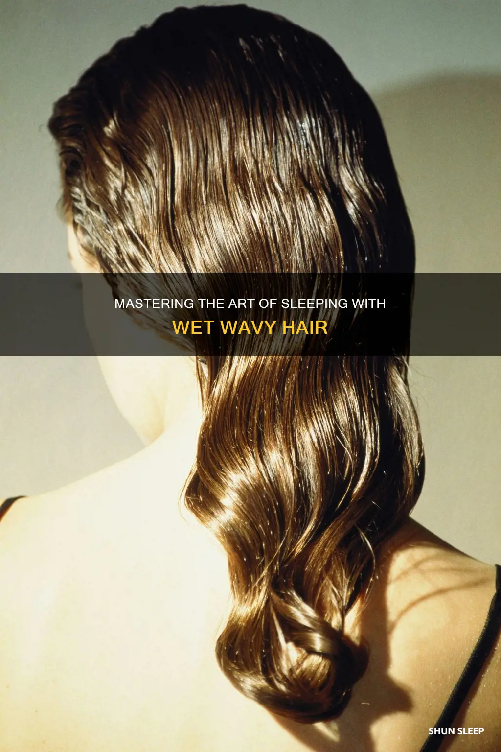 how to sleep with wet wavy hair without ruining it