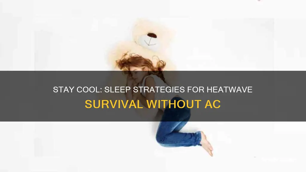 how to sleep without ac during a heatwave