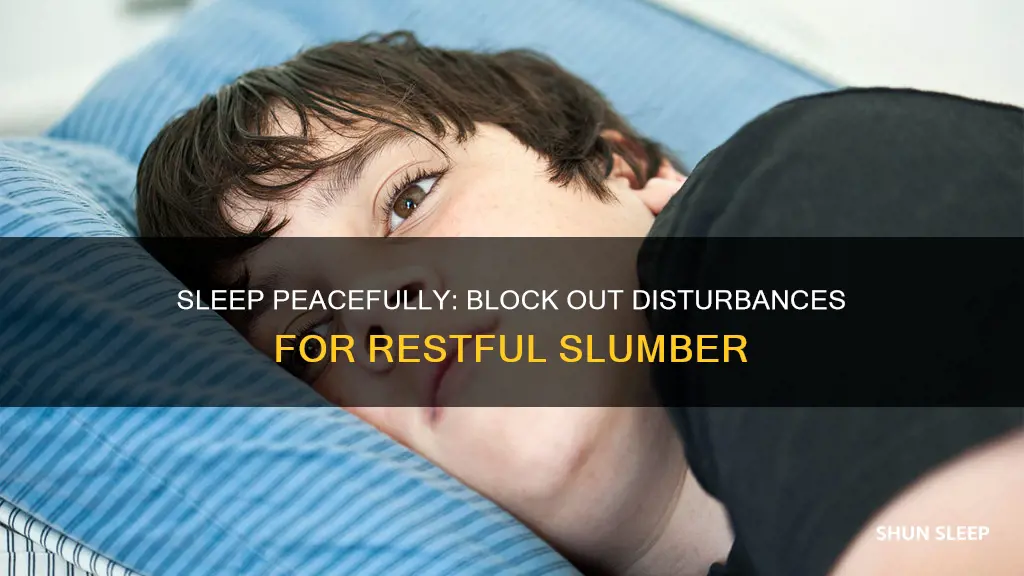 how to sleep without disturbance