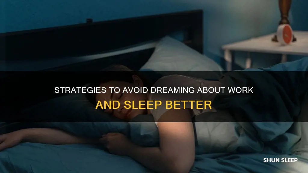 how to sleep without dreaming about work