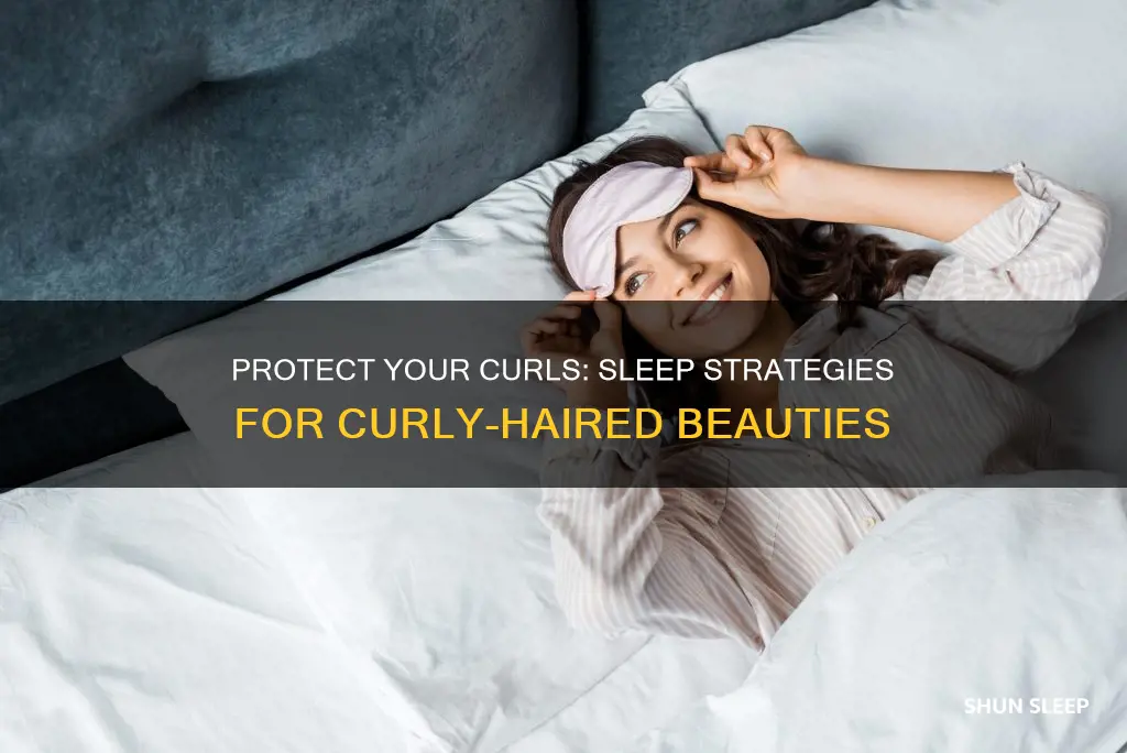 how to sleep without flattening your curls