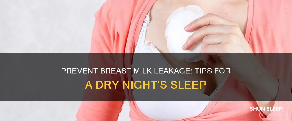 how to sleep without leaking breast milk