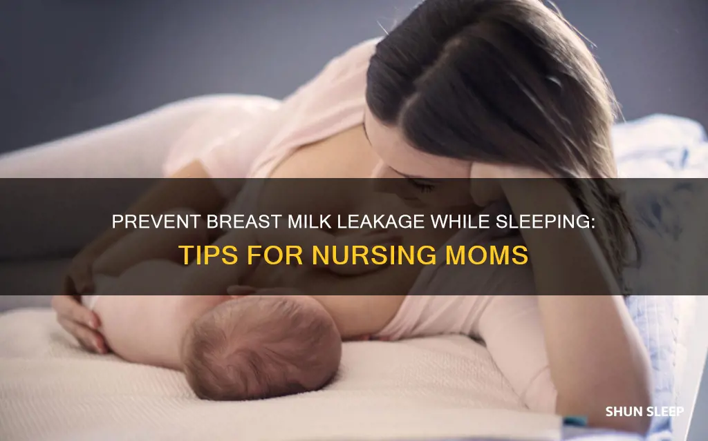 how to sleep without leaking while nursing