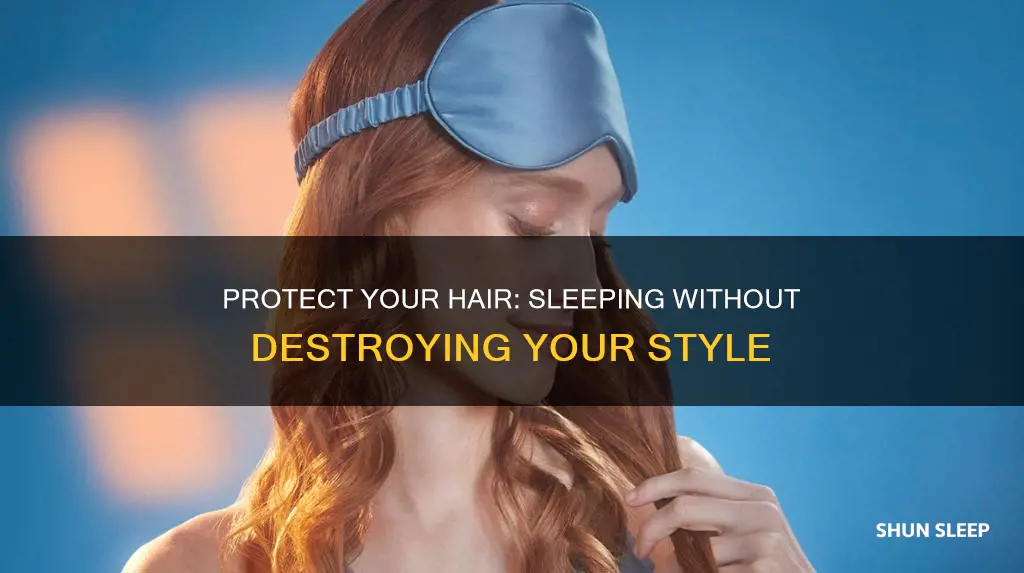 how to sleep without messing up hairstyle
