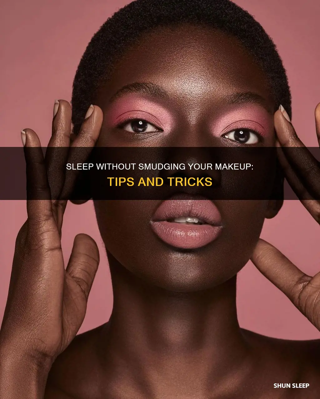 how to sleep without messing up makeup