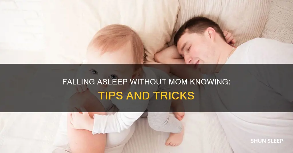 how to sleep without my mom knowing
