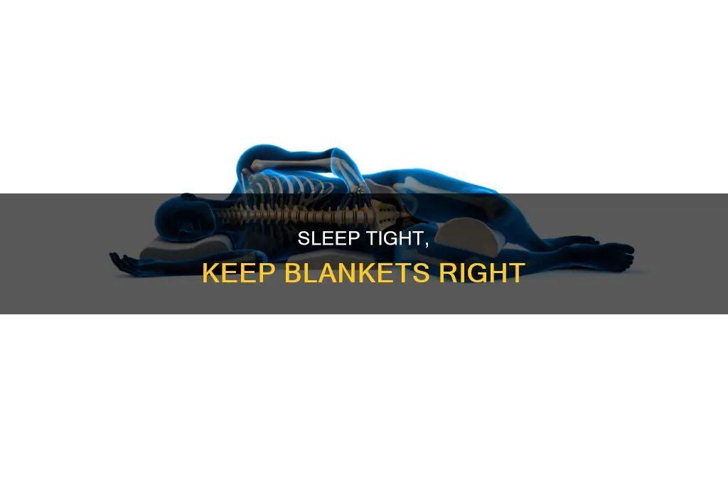 how to sleep without ruining blankers