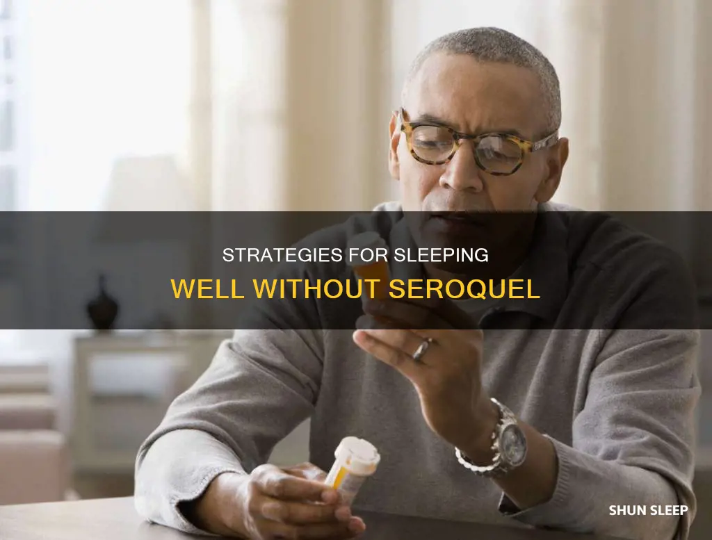 how to sleep without seroquel
