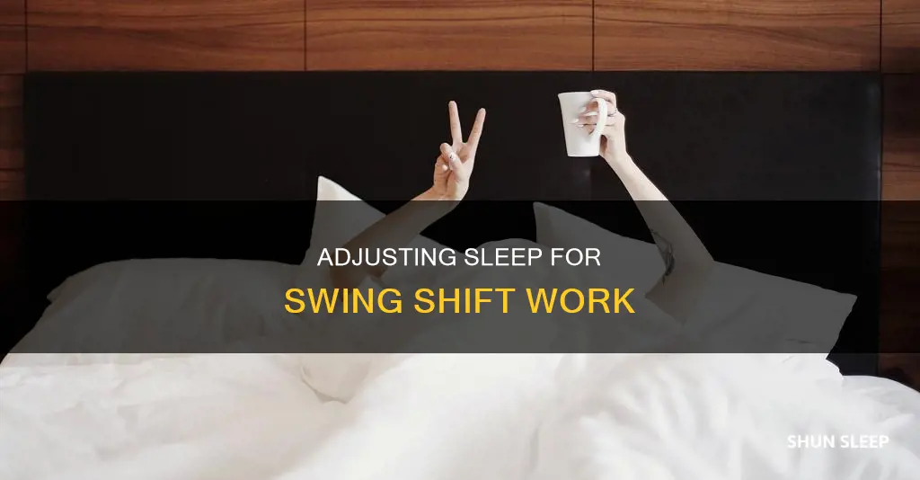 how to sleep working swing shift