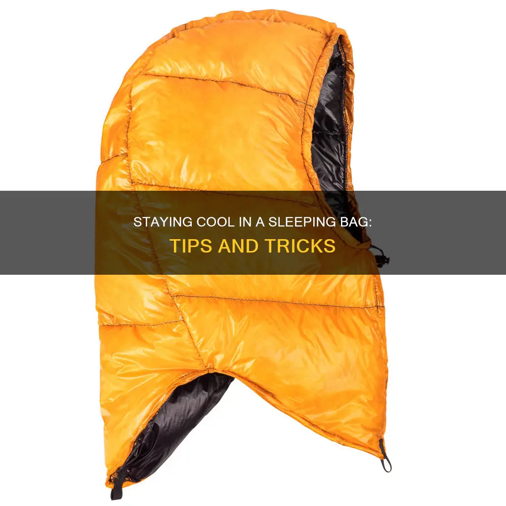 how to stay cool in a sleeping bag