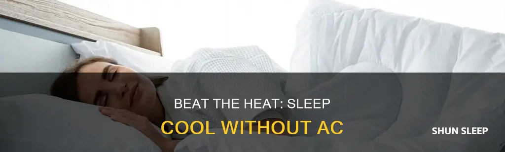 how to stay cool while sleeping without ac